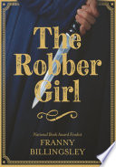 The Robber Girl by Billingsley, Franny