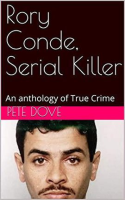 Serial Killer Rory Conde by Dove, Pete