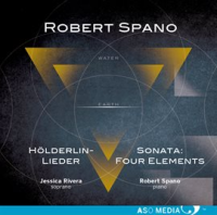 Robert Spano: Hölderlin-Lieder & Piano Sonata "Four Elements" by Robert Spano