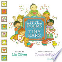 Little poems for tiny ears by Oliver, Lin