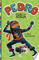 Pedro the ninja by Manushkin, Fran