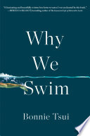 Why we swim by Tsui, Bonnie