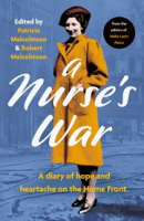 A NURSE'S WAR: THE DIARY OF KATHLEEN JOHNSTONE, 1943-1945 by TBD