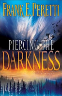 Piercing the darkness by Peretti, Frank E