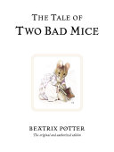 The tale of two bad mice by Potter, Beatrix