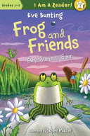 Frog and friends : best summer ever by Bunting, Eve