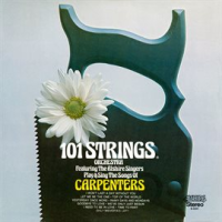Play & Sing the Songs of Carpenters (Remaster from the Original Alshire Tapes) by 101 Strings Orchestra