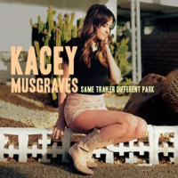 Same trailer, different park by Kacey Musgraves