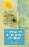 Confessions_of_a_Reluctant_Caregiver