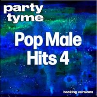 Pop Male Hits 4 - Party Tyme by Party Tyme
