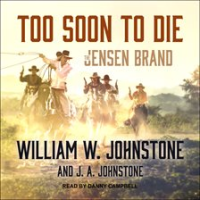 Too soon to die by Johnstone, William W