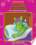Ve a dormir, querido dragón = by Hillert, Margaret