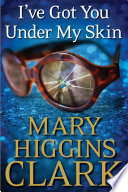 I've got you under my skin by Clark, Mary Higgins