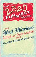The 2,320 Funniest Quotes by Authors, Various