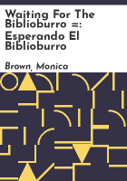 Waiting for the Biblioburro = by Brown, Monica