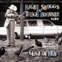Ricky_Skaggs_and_Bruce_Hornsby__Cluck_Ol__Hen__Live_