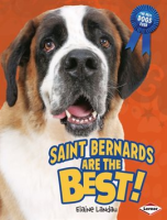 Saint Bernards Are the Best! by Landau, Elaine