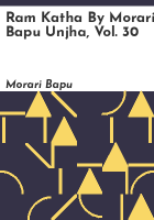 Ram Katha By Morari Bapu Unjha, Vol. 30 by Morari Bapu