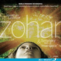 Jonathan Leshnoff: Zohar & Symphony No. 2 "Innerspace" by Robert Spano