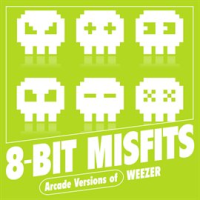 Arcade Versions of Weezer by 8-Bit Misfits