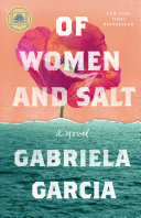 Of women and salt by Garcia, Gabriela