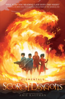Elementals: Scorch Dragons by Kaufman, Amie