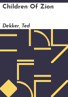 Children of Zion by Dekker, Ted