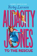 Audacity Jones to the rescue by Larson, Kirby