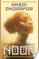 Noor by Okorafor, Nnedi