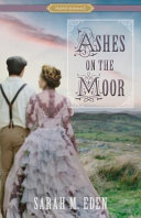 Ashes on the moor by Eden, Sarah M