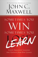 Sometimes You Win--Sometimes You Learn by Maxwell, John C