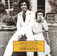 Forever Changing - An Introduction To Nirvana by Nirvana