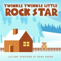 Lullaby Versions of Noah Kahan by Twinkle Twinkle Little Rock Star