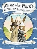 Mr. and Mrs. Bunny--Detectives Extraordinaire! by Horvath, Polly