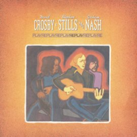 Replay by Crosby, Stills & Nash