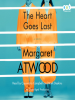 The heart goes last by Atwood, Margaret