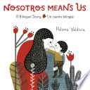 Nosotros means us = by Valdivia, Paloma
