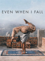 Even When I Fall by Journeyman Pictures