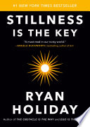 Stillness is the key by Holiday, Ryan