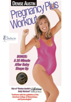 Denise Austin: Pregnancy Plus Workout by Austin, Denise