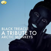 Black Treacle - A Tribute to Arctic Monkeys by Ameritz Tribute