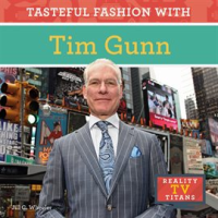 Tasteful Fashion with Tim Gunn by Wheeler, Jill C
