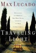 Traveling light by Lucado, Max