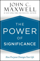 The Power of Significance by Maxwell, John C