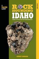 Rockhounding_Idaho___a_guide_to_99_of_the_state_s_best_rockhounding_sites