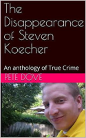 The Disappearance of Steven Koecher by Dove, Pete