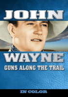 Guns Along The Trail by Wayne, John