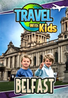 Travel with Kids: Belfast by Simmons, Jeremy