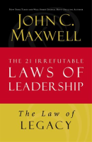 The Law of Legacy by Maxwell, John C