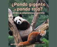 ¿Panda gigante o panda rojo? Un libro de comparaciones y contrastes by Schmitz, Chris